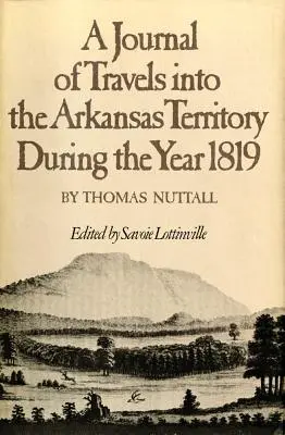 A Journal of Travels Into the Arkansas Territory During the Year 1819 (Deník z cest po Arkansaském území v roce 1819) - A Journal of Travels Into the Arkansas Territory During the Year 1819