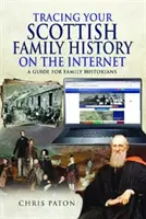 Pátrání po skotské rodinné historii na internetu - Průvodce pro rodinné historiky - Tracing Your Scottish Family History on the Internet - A Guide for Family Historians