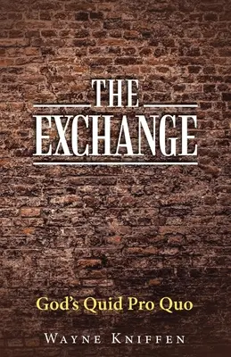 Výměna: Boží quid pro quo - The Exchange: God's Quid Pro Quo