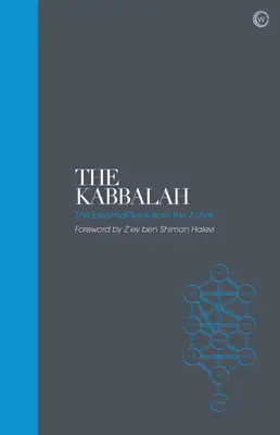 Kabala - posvátné texty: Základní texty ze Zoharu - The Kabbalah - Sacred Texts: The Essential Texts from the Zohar