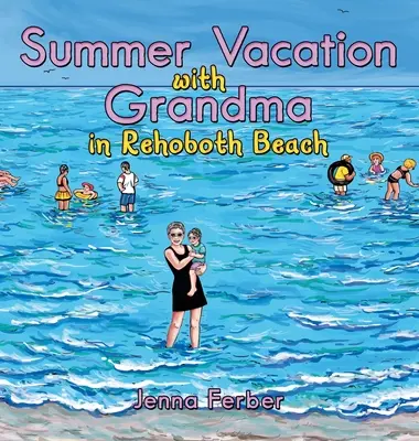 Letní prázdniny s babičkou: V Rehoboth Beach - Summer Vacation with Grandma: In Rehoboth Beach