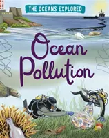 Oceány prozkoumány: Znečištění oceánů - Oceans Explored: Ocean Pollution