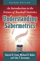 Pochopení sabermetriky: Úvod do vědy o baseballové statistice, 2. vyd. - Understanding Sabermetrics: An Introduction to the Science of Baseball Statistics, 2D Ed.