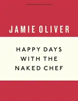 Šťastné dny s nahým šéfkuchařem - Happy Days with the Naked Chef