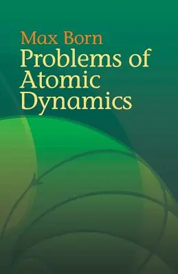 Problémy atomové dynamiky - Problems of Atomic Dynamics