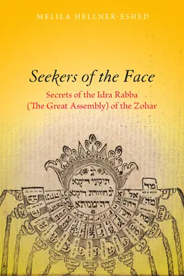 Hledači tváře: Zohar: Tajemství Idry Rabby (Velkého shromáždění) Zoharu - Seekers of the Face: Secrets of the Idra Rabba (the Great Assembly) of the Zohar