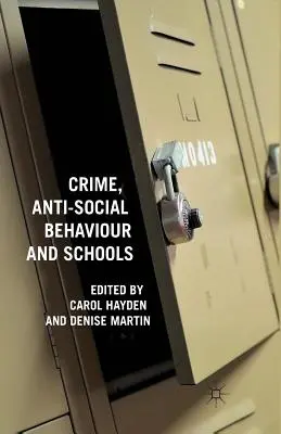Kriminalita, protispolečenské chování a školy - Crime, Anti-Social Behaviour and Schools