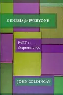 Genesis pro každého: 2. část Kapitoly 17-5 - Genesis for Everyone: Part 2 Chapters 17-5