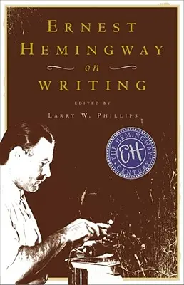 Ernest Hemingway o psaní - Ernest Hemingway on Writing