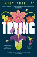 Zkoušení: Zkoušení: veselý román o tom, co očekávat, když neočekáváte - Trying: The Hilarious Novel about What to Expect When You're Not Expecting