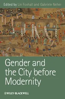 Gender a město před modernitou - Gender and the City Before Modernity