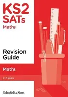 Průvodce pro opakování maturitních testů z matematiky KS2 - KS2 SATs Maths Revision Guide