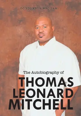Autobiografie Thomase Leonarda Mitchella - The Autobiography of Thomas Leonard Mitchell