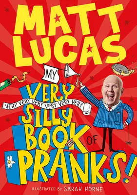 Moje velmi velmi velmi velmi velmi velmi hloupá kniha žertíků - My Very Very Very Very Very Very Very Silly Book of Pranks