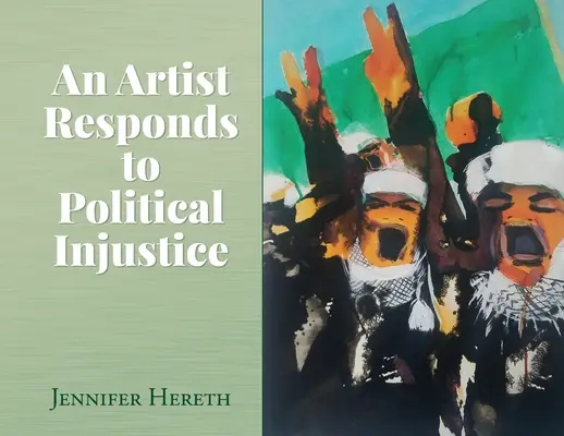 Umělec reaguje na politickou nespravedlnost - An Artist Responds to Political Injustice