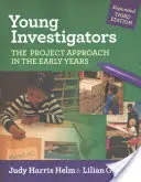Mladí vyšetřovatelé: Projektový přístup v prvních letech - Young Investigators: The Project Approach in the Early Years