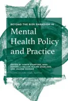 Za hranice rizikového paradigmatu v politice a praxi duševního zdraví - Beyond the Risk Paradigm in Mental Health Policy and Practice