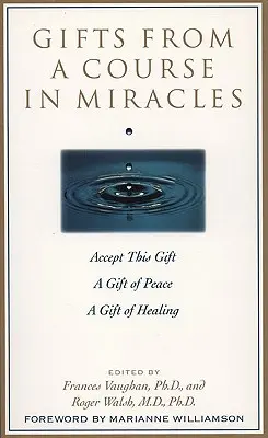 Dary z Kurzu zázraků: Přijměte tento dar, dar míru, dar uzdravení. - Gifts from a Course in Miracles: Accept This Gift, a Gift of Peace, a Gift of Healing