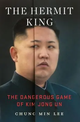 Král poustevník: Nebezpečná hra Kim Čong-una - The Hermit King: The Dangerous Game of Kim Jong Un