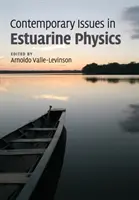 Současné otázky fyziky ústí řek - Contemporary Issues in Estuarine Physics