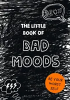 Malá kniha špatných nálad - (katarzní kniha aktivit) - Little Book of BAD MOODS - (A cathartic activity book)