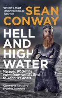 Hell and High Water - Moje epické plavání 900 mil z Land's End do John O'Groats - Hell and High Water - My Epic 900-Mile Swim from Land's End to John O'Groats