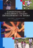 Podmínky rozvoje dětského talentu ve sportu - Conditions of Children's Talent Development in Sport