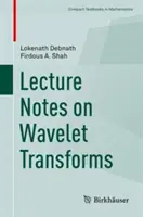 Poznámky k přednáškám o vlnkových transformacích - Lecture Notes on Wavelet Transforms