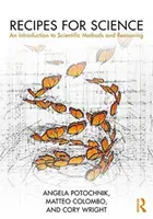Recepty pro vědu: Úvod do vědeckých metod a uvažování - Recipes for Science: An Introduction to Scientific Methods and Reasoning