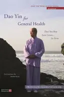 DAO Yin pro celkové zdraví: DAO Yin Bao Jian Gong 1. forma. - DAO Yin for General Health: DAO Yin Bao Jian Gong 1st Form