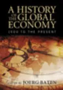 Dějiny světové ekonomiky: od roku 1500 do současnosti - A History of the Global Economy: 1500 to the Present