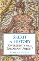Brexit v dějinách: Suverenita, nebo Evropská unie? - Brexit in History: Sovereignty or a European Union?