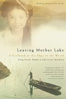 Opouštění mateřského jezera: Dívčí život na okraji světa - Leaving Mother Lake: A Girlhood at the Edge of the World