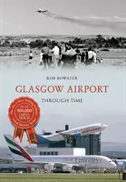 Letiště Glasgow v čase - Glasgow Airport Through Time