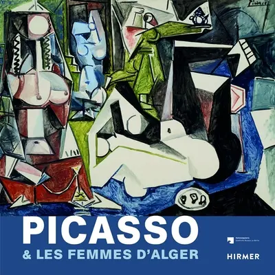 Picasso & Les Femmes d'Alger (Picasso a ženy z Alžíru) - Picasso & Les Femmes d'Alger