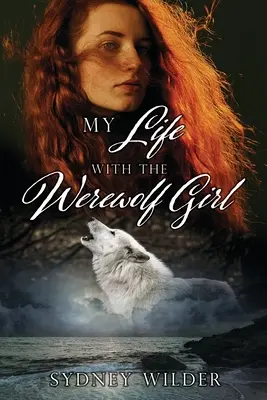 Můj život s vlkodlačicí - My Life with the Werewolf Girl