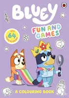 Bluey: Omalovánky pro zábavu a hry - oficiální omalovánky - Bluey: Fun and Games Colouring Book - Official Colouring Book