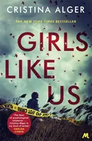 Dívky jako my - krimi kniha měsíce podle Sunday Times a bestseller New York Times - Girls Like Us - Sunday Times Crime Book of the Month and New York Times bestseller