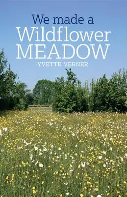 Udělali jsme louku z divokých květin - We Made a Wildflower Meadow
