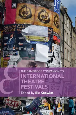 The Cambridge Companion to International Theatre Festivals (Cambridgeský průvodce mezinárodními divadelními festivaly) - The Cambridge Companion to International Theatre Festivals
