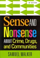 Smysl a nesmysl o kriminalitě, drogách a komunitách - Sense and Nonsense about Crime, Drugs, and Communities