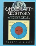 Geofyzika celé Země: Úvodní učebnice pro geology a geofyziky - Whole Earth Geophysics: An Introductory Textbook for Geologists and Geophysicists