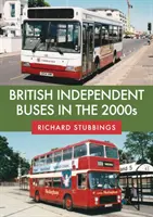 Britské nezávislé autobusy v roce 2000 - British Independent Buses in the 2000s