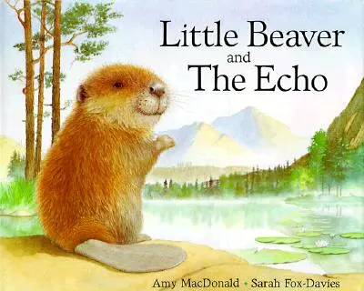 Malý bobr a ozvěna - Little Beaver and the Echo