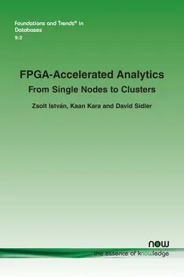 Analytika s akcelerací Fpga: Od jednotlivých uzlů ke klastrům - Fpga-Accelerated Analytics: From Single Nodes to Clusters