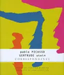 Korespondence - Pablo Picasso a Gertruda Steinová - Correspondence - Pablo Picasso and Gertrude Stein