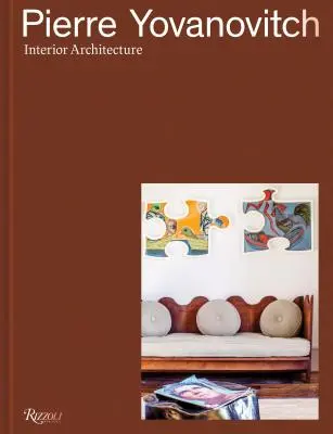 Pierre Yovanovitch: Architektura interiérů - Pierre Yovanovitch: Interior Architecture