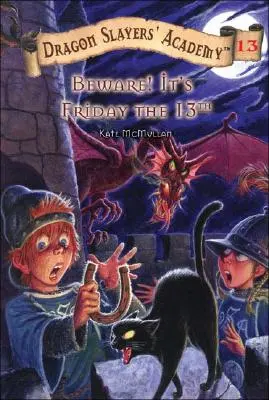 Pozor! Je pátek třináctého: Akademie drakobijců 13 - Beware! It's Friday the 13th: Dragon Slayer's Academy 13