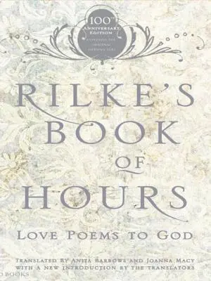 Rilkeho Kniha hodin: Milostné básně k Bohu - Rilke's Book of Hours: Love Poems to God