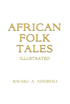 Africké lidové pohádky - African Folk Tales